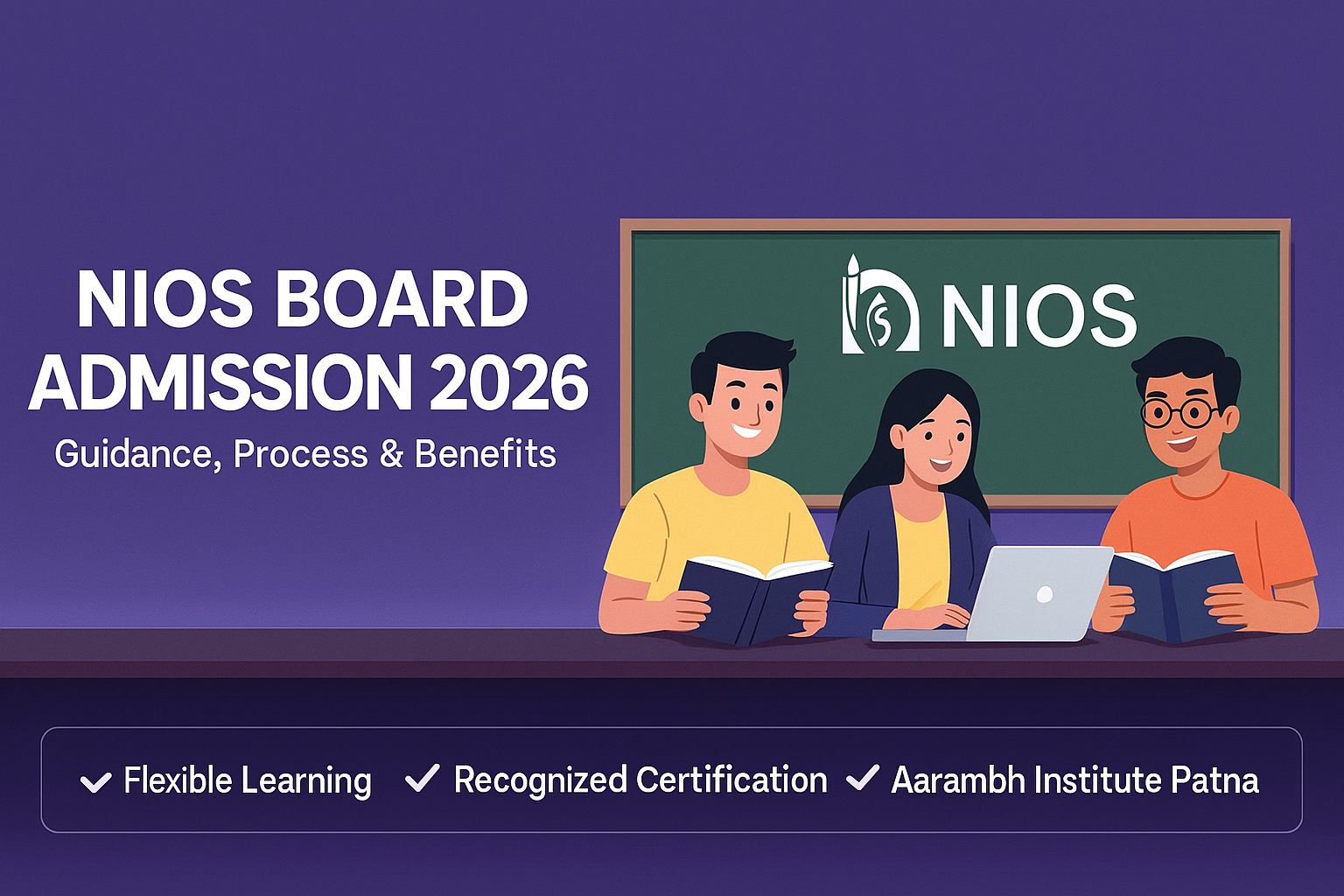 NIOS Board Admission 2026: Benefits, Process & Student Support by Aarambh Institute Patna